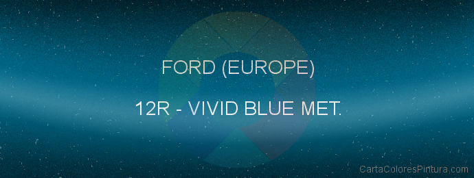 Pintura Ford (europe) 12R Vivid Blue Met.