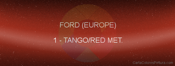 Pintura Ford (europe) 1 Tango/red Met.