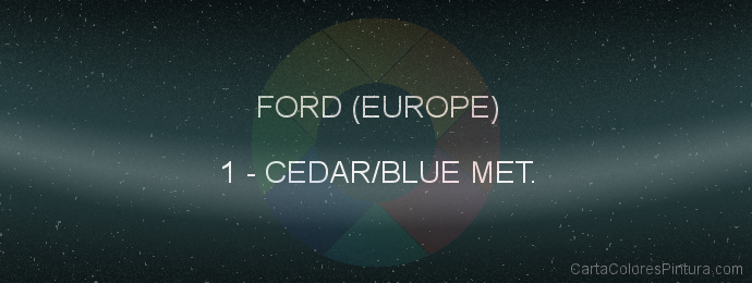 Pintura Ford (europe) 1 Cedar/blue Met.
