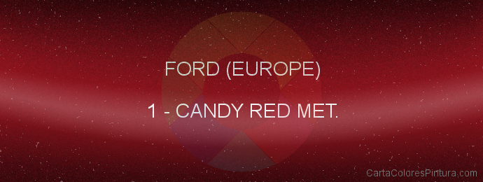 Pintura Ford (europe) 1 Candy Red Met.