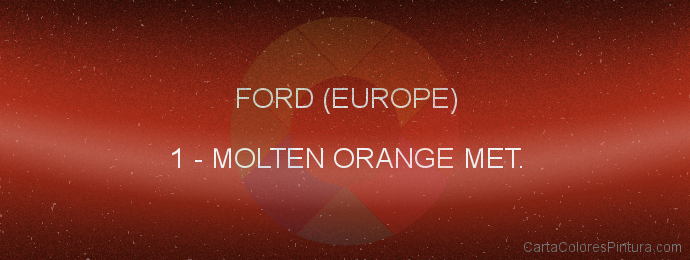Pintura Ford (europe) 1 Molten Orange Met.