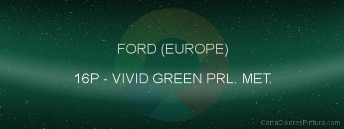 Pintura Ford (europe) 16P Vivid Green Prl. Met.