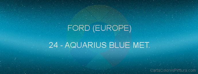 Pintura Ford (europe) 24 Aquarius Blue Met.