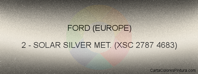 Pintura Ford (europe) 2 Solar Silver Met. (xsc 2787 4683)