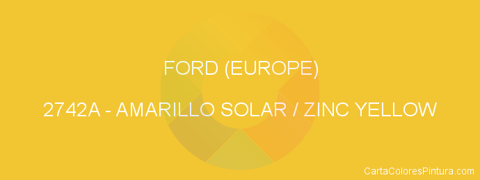 Pintura Ford (europe) 2742A Amarillo Solar / Zinc Yellow