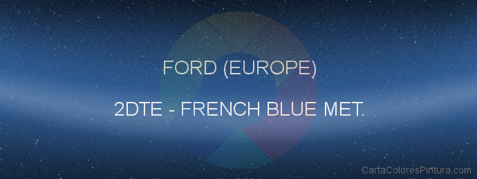 Pintura Ford (europe) 2DTE French Blue Met.