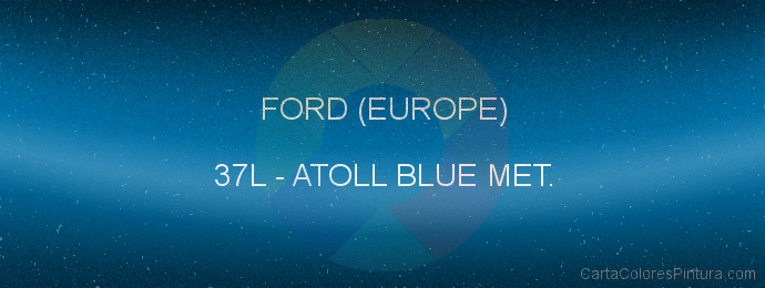 Pintura Ford (europe) 37L Atoll Blue Met.