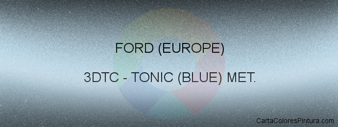 Pintura Ford (europe) 3DTC Tonic (blue) Met.