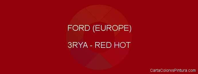 Pintura Ford (europe) 3RYA Red Hot