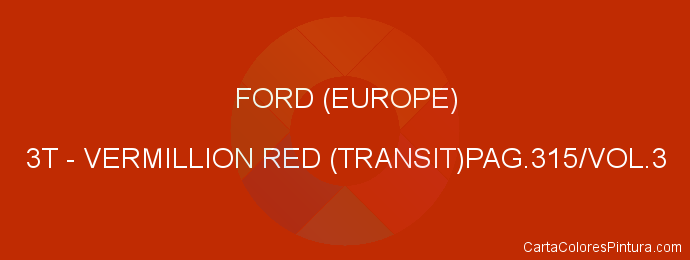 Pintura Ford (europe) 3T Vermillion Red (transit)pag.315/vol.3