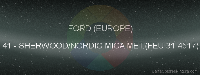 Pintura Ford (europe) 41 Sherwood/nordic Mica Met.(feu 31 4517)