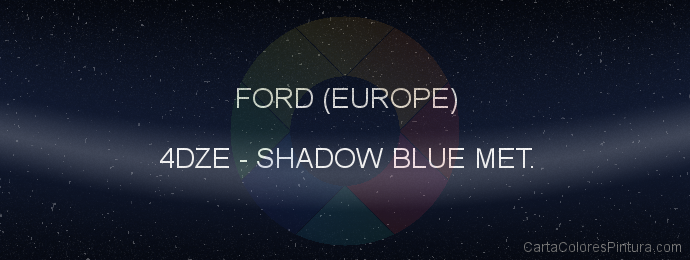Pintura Ford (europe) 4DZE Shadow Blue Met.