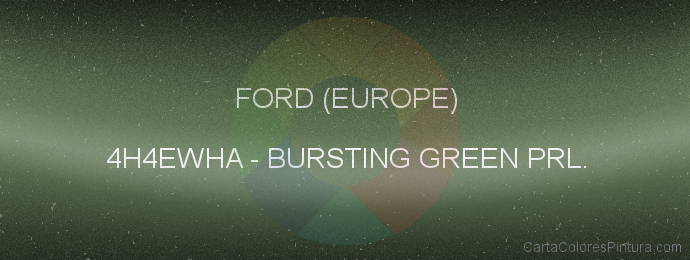 Pintura Ford (europe) 4H4EWHA Bursting Green Prl.