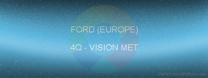 Pintura Ford (europe) 4Q Vision Met.