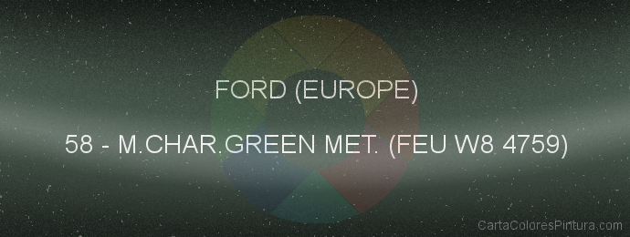Pintura Ford (europe) 58 M.char.green Met. (feu W8 4759)