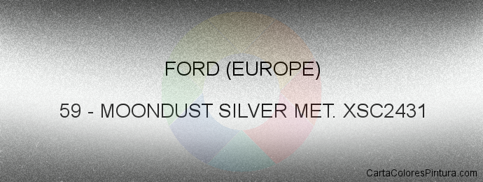 Pintura Ford (europe) 59 Moondust Silver Met. Xsc2431
