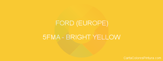 Pintura Ford (europe) 5FMA Bright Yellow