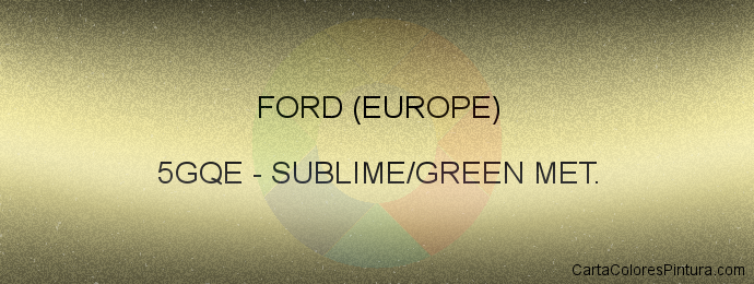 Pintura Ford (europe) 5GQE Sublime/green Met.