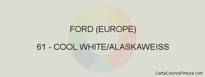 Pintura Ford (europe) 61 Cool White/alaskaweiss