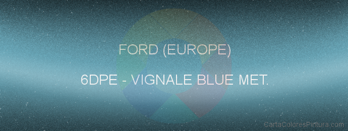 Pintura Ford (europe) 6DPE Vignale Blue Met.