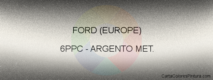Pintura Ford (europe) 6PPC Argento Met.
