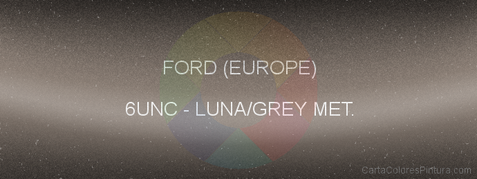 Pintura Ford (europe) 6UNC Luna/grey Met.