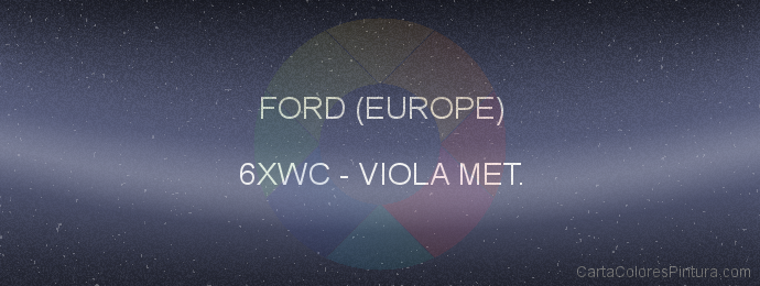 Pintura Ford (europe) 6XWC Viola Met.