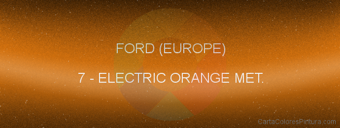 Pintura Ford (europe) 7 Electric Orange Met.