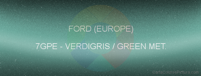 Pintura Ford (europe) 7GPE Verdigris / Green Met.
