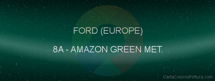 Pintura Ford (europe) 8A Amazon Green Met.