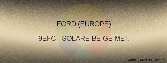 Pintura Ford (europe) 9EFC Solare Beige Met.