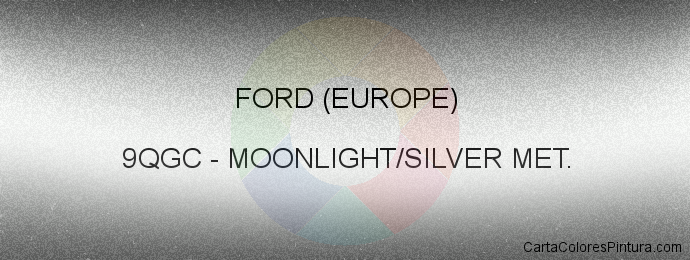 Pintura Ford (europe) 9QGC Moonlight/silver Met.