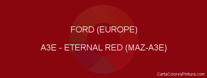 Pintura Ford (europe) A3E Eternal Red (maz-a3e)
