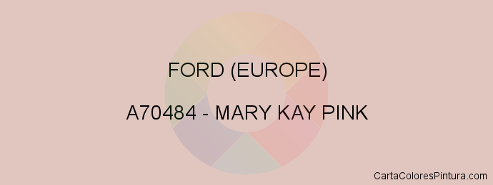 Pintura Ford (europe) A70484 Mary Kay Pink