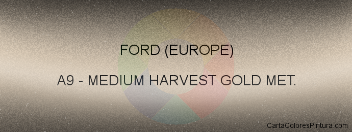 Pintura Ford (europe) A9 Medium Harvest Gold Met.