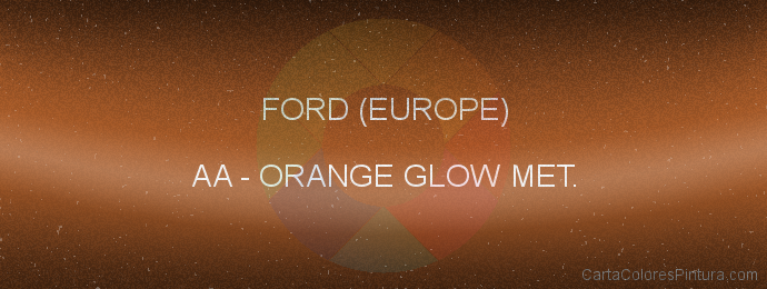 Pintura Ford (europe) AA Orange Glow Met.