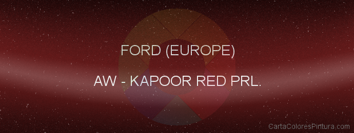 Pintura Ford (europe) AW Kapoor Red Prl.