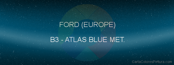 Pintura Ford (europe) B3 Atlas Blue Met.
