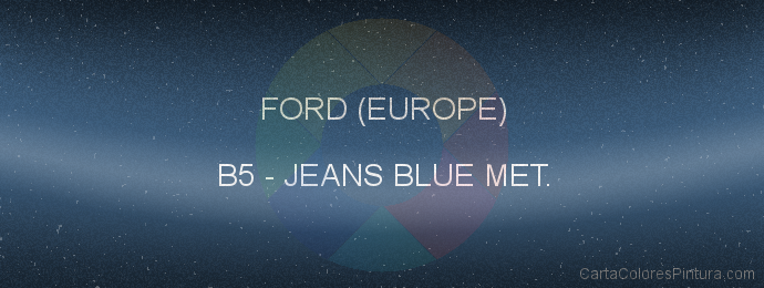 Pintura Ford (europe) B5 Jeans Blue Met.