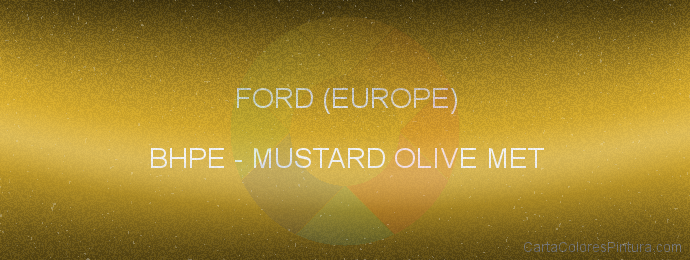 Pintura Ford (europe) BHPE Mustard Olive Met
