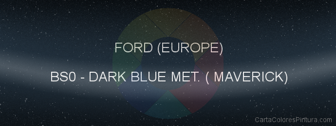 Pintura Ford (europe) BS0 Dark Blue Met. ( Maverick)