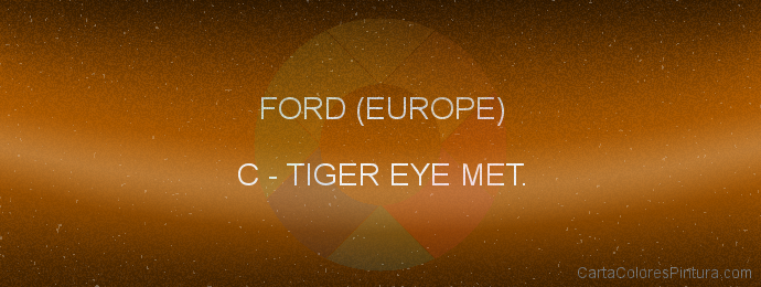 Pintura Ford (europe) C Tiger Eye Met.