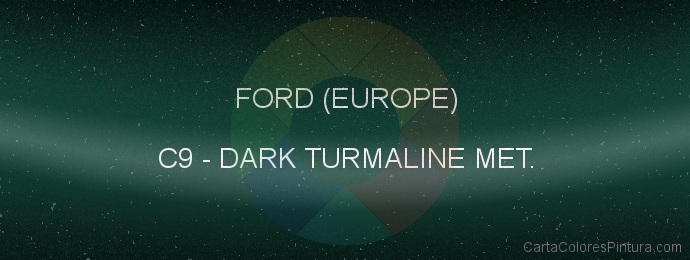 Pintura Ford (europe) C9 Dark Turmaline Met.