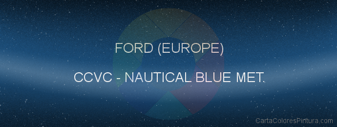 Pintura Ford (europe) CCVC Nautical Blue Met.