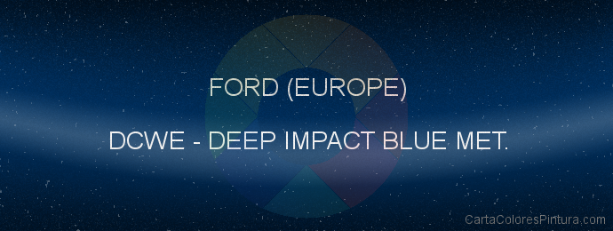 Pintura Ford (europe) DCWE Deep Impact Blue Met.