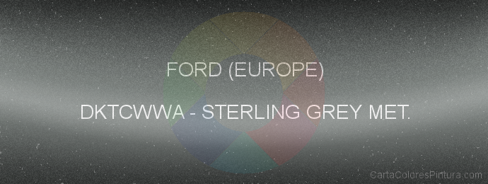 Pintura Ford (europe) DKTCWWA Sterling Grey Met.