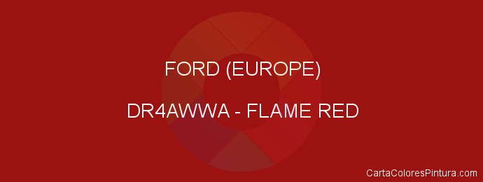 Pintura Ford (europe) DR4AWWA Flame Red