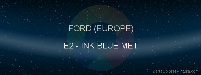 Pintura Ford (europe) E2 Ink Blue Met.