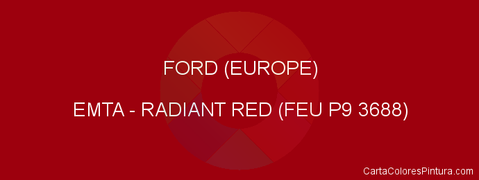 Pintura Ford (europe) EMTA Radiant Red (feu P9 3688)