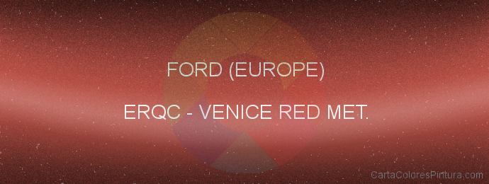 Pintura Ford (europe) ERQC Venice Red Met.